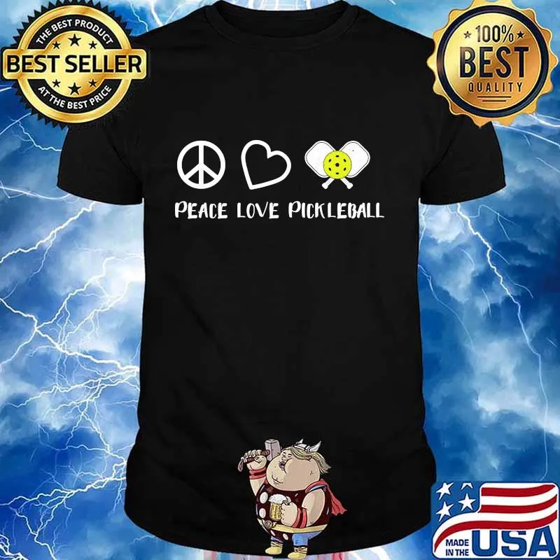 Official Peace Love Pickleball shirt
