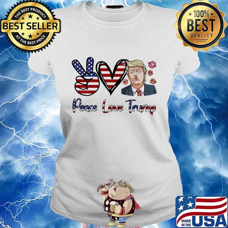 Official Peace Love Trump s Ladies tee