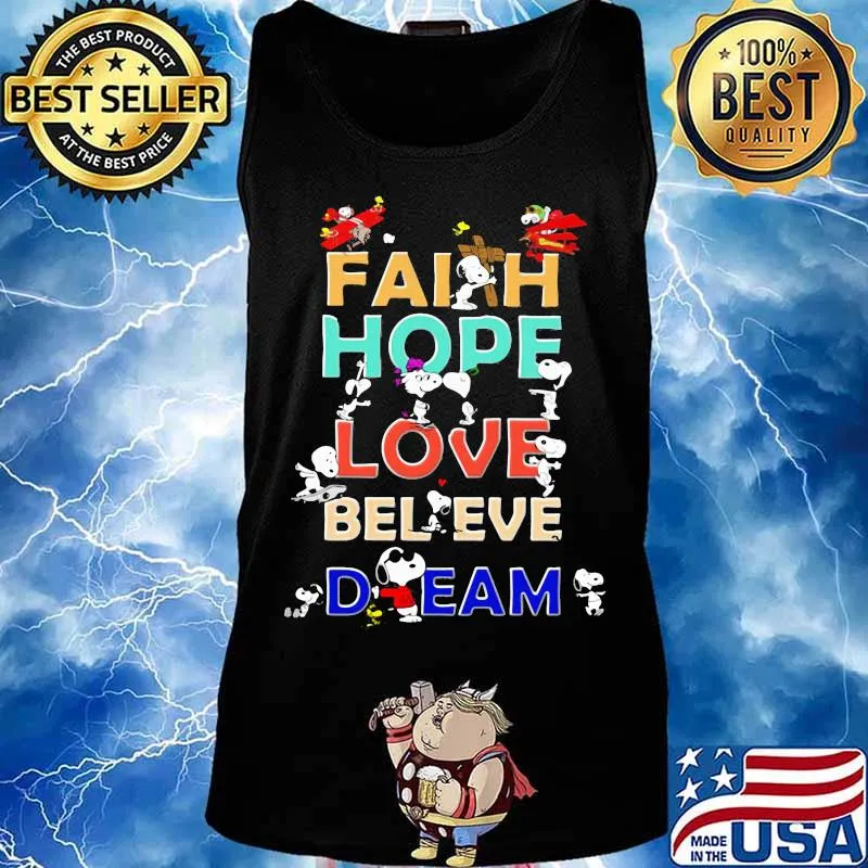 Official Snoopy Faith Hope Love Believe Dream s Tank top