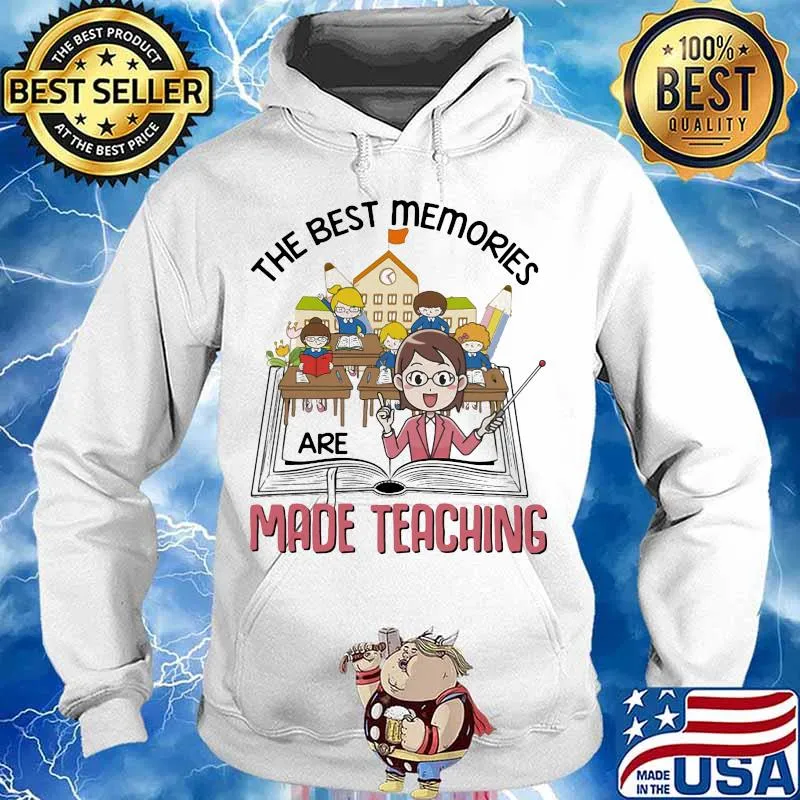 Official The Best Memories Are Made Teaching Student Book s Hoodie