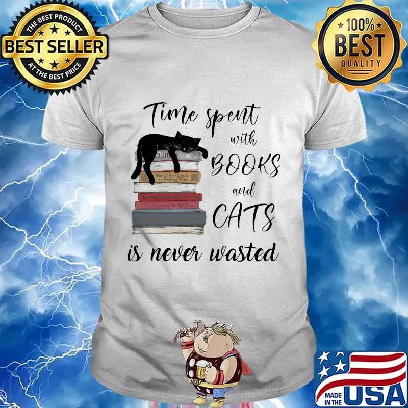Official Time spent with books and cats is never wasted shirt