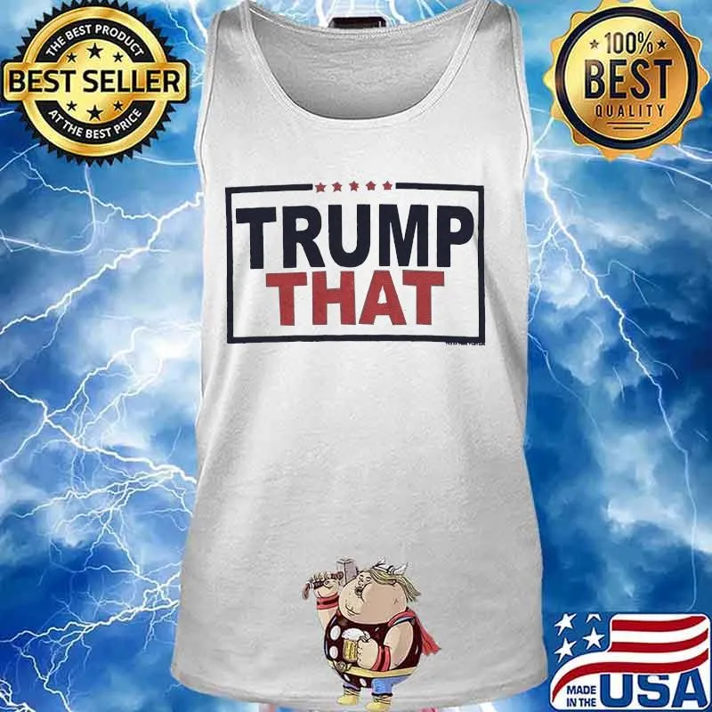 Official Trump that s Tank top