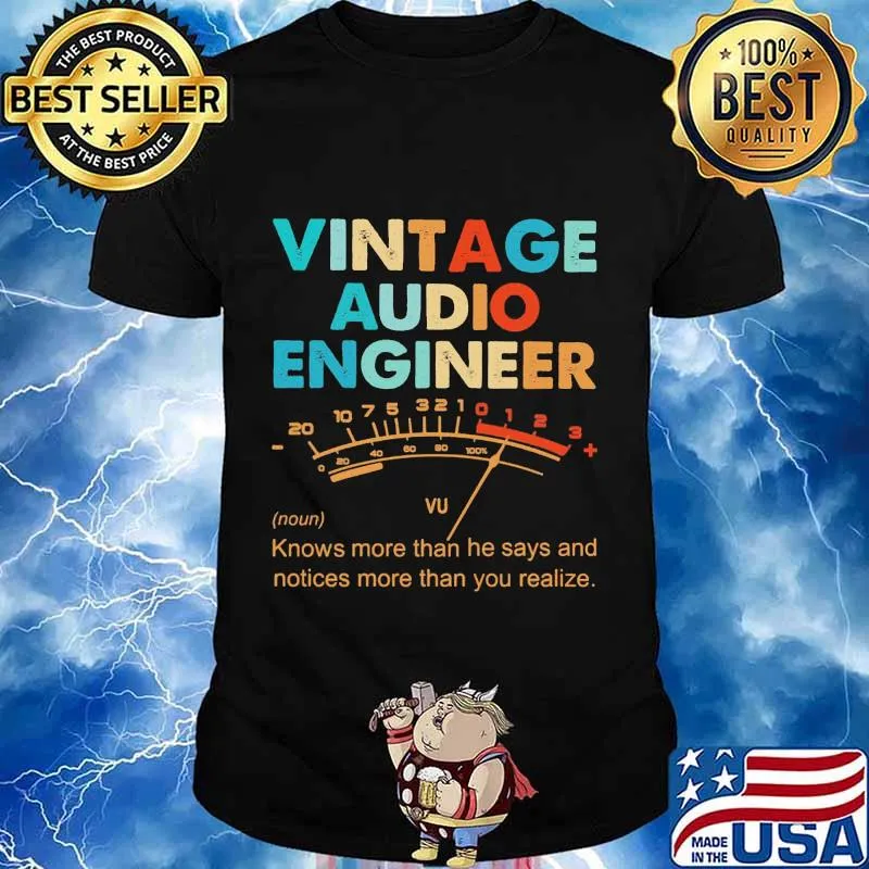 Official Vintage Audio Engineer Vu Meter noun Knows more than he says and notices shirt