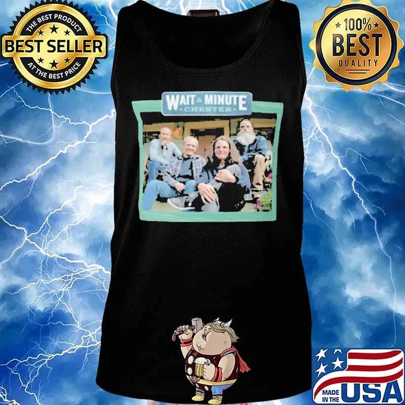 Official Wait a minute chester s Tank top