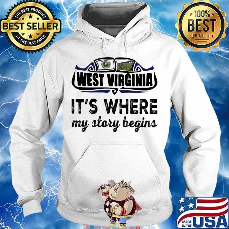 Official West Virginia It's where my story begins s Hoodie