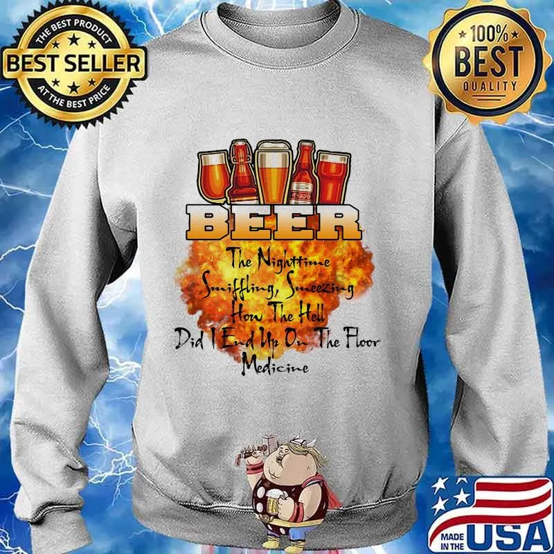 Official Whiskey The Nighttime Sniffling Sneezing How The Hell Did I End Up On The Floor Medicine Shirt Sweater