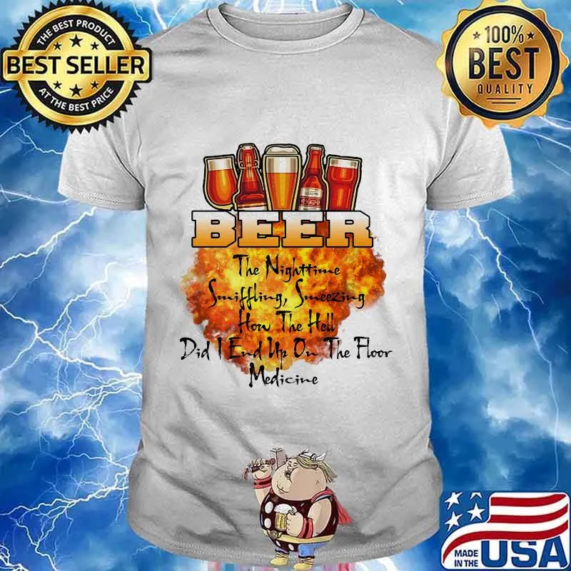 Official Whiskey The Nighttime Sniffling Sneezing How The Hell Did I End Up On The Floor Medicine Shirt