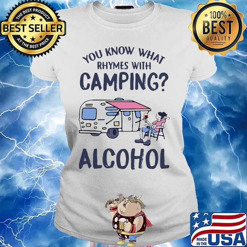 Official You know what rhymes with camping alcohol s Ladies tee