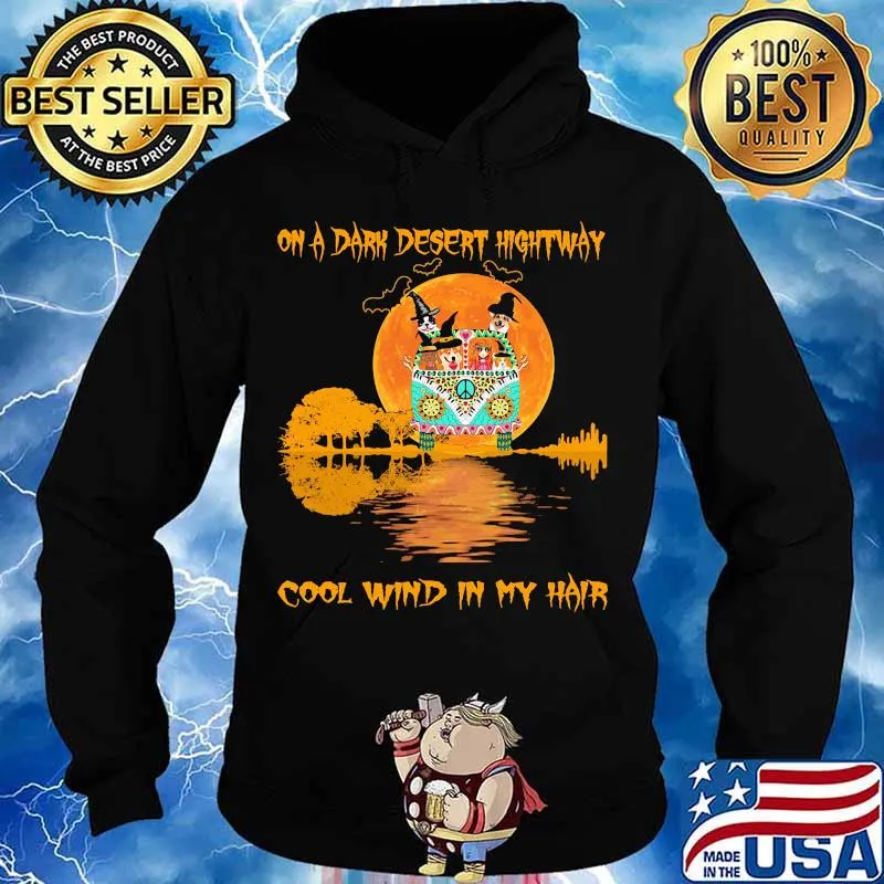 ON A DARK DESERT HIGHTWAY COOL WIND IN MY HAIR PEACE BUS DOG MOON HALLOWEEN SHIRT Hoodie