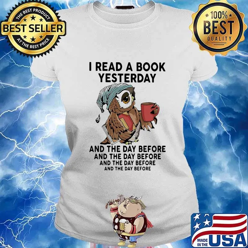 Owl I read a book yesterday and the day before s Ladies tee