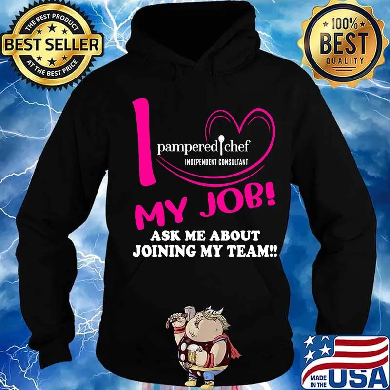 Pampered chef independent consultant i love my job ask me about joining my team s Hoodie