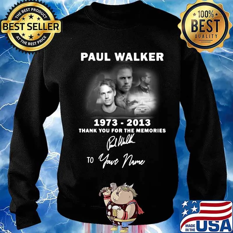 Paul walker 1973 2013 thank you for the memories to your name signature s Sweater