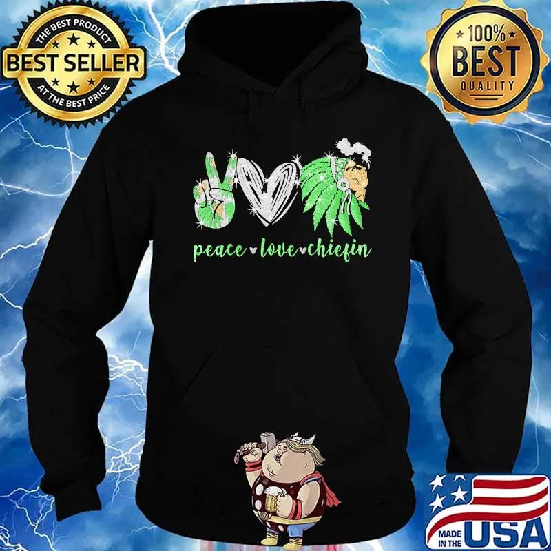 Peace love chiefin native s Hoodie