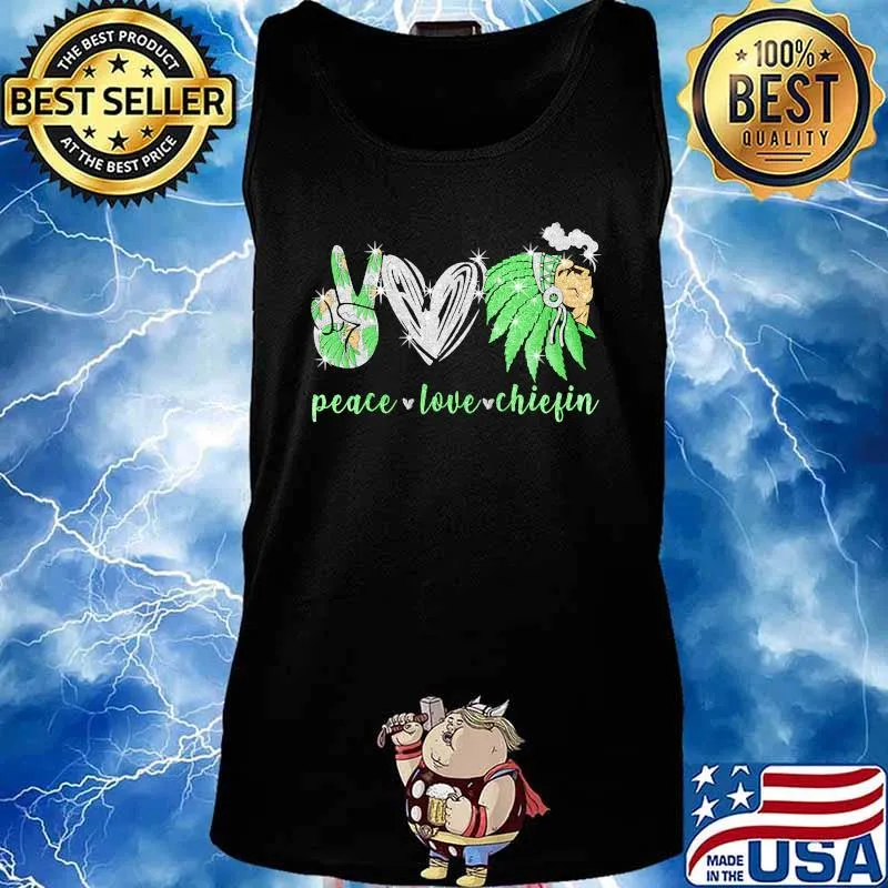 Peace love chiefin native s Tank top