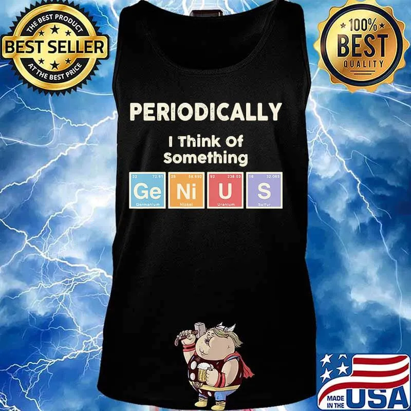 PERIODICALLY I THINK OF SOMETHING GERMANIUM NICKEL URANIUM SULFUR SHIRT Tank top