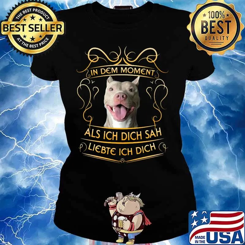 Pitbull in dem moment als ich dich sah liebte ich dich s Ladies tee