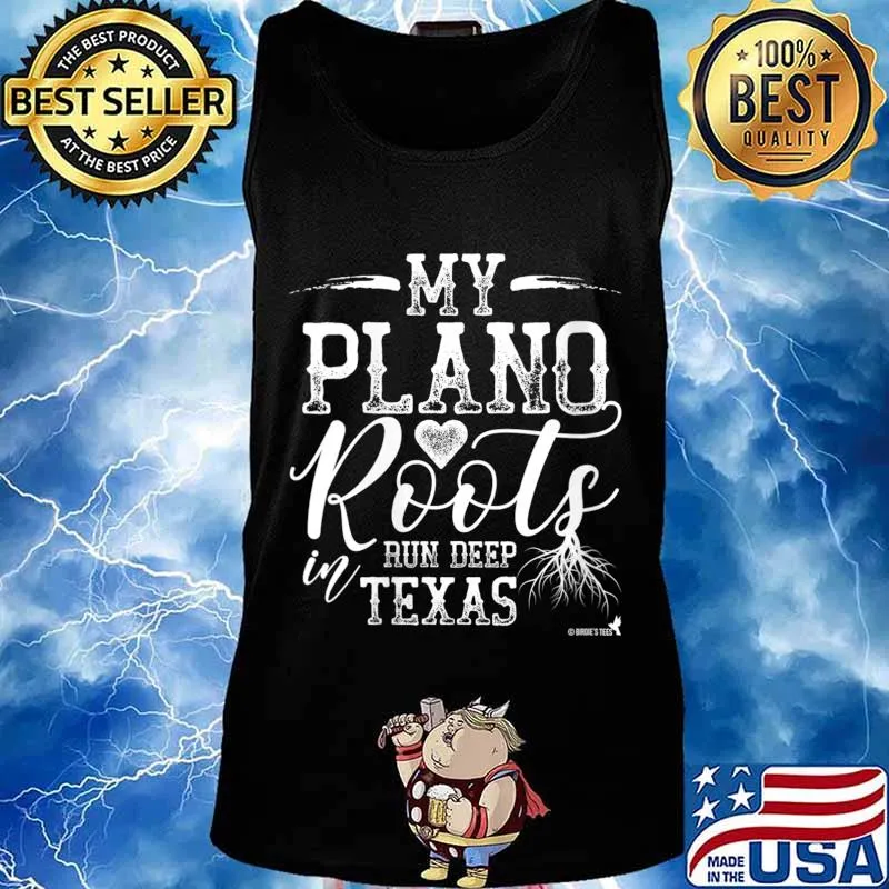Plano Texas Roots Design for Residents of Plano! Shirt Tank top