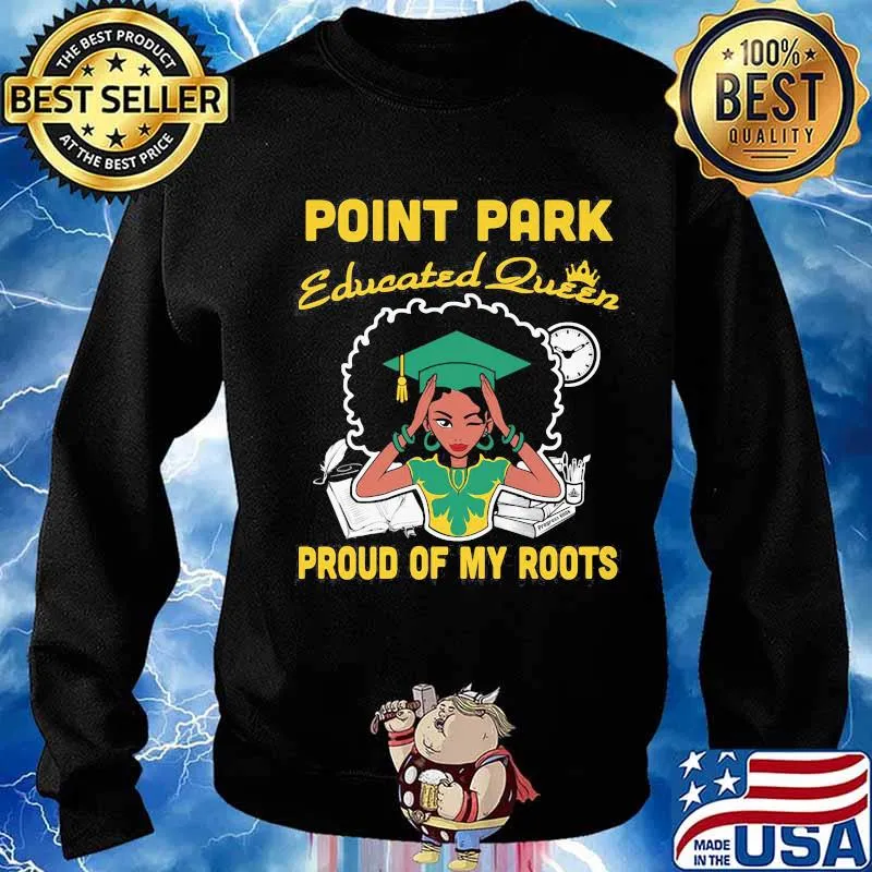 Point park educated queen proud of my roots s Sweater