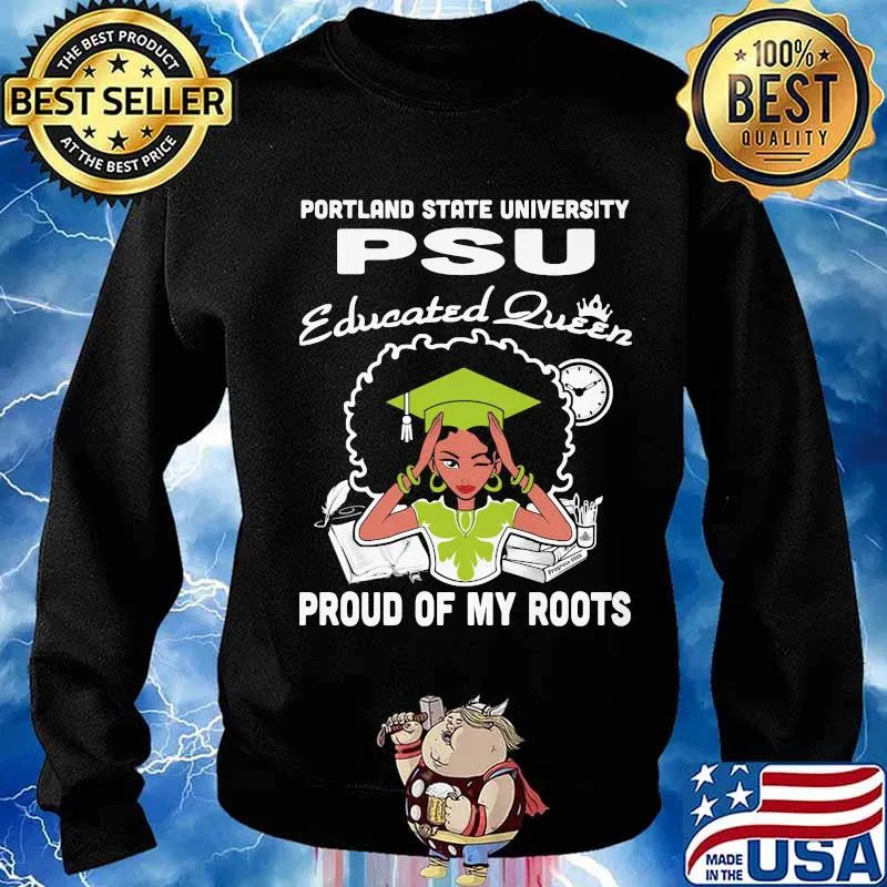 Portland state university psu educated queen proud of my roots s Sweater
