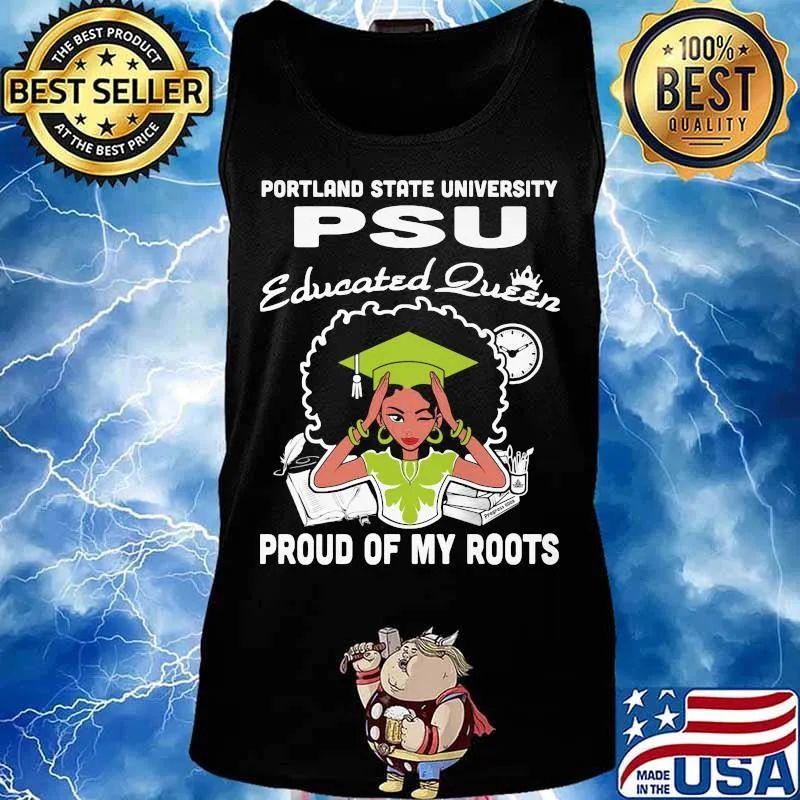 Portland state university psu educated queen proud of my roots s Tank top