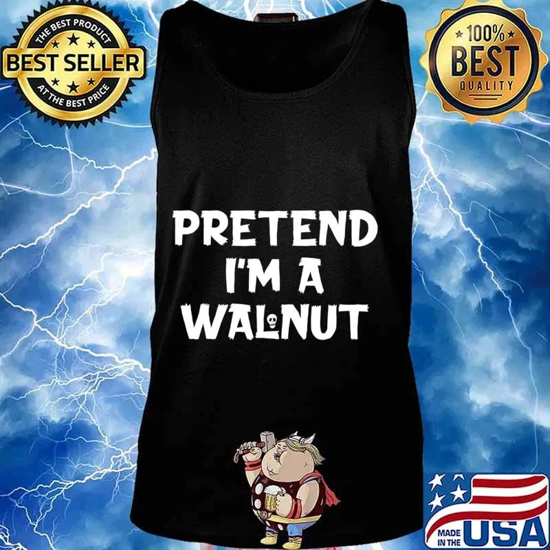 Pretend I'm A Walnut Funny Lazy Halloween Party Costume T-Shirt Tank top