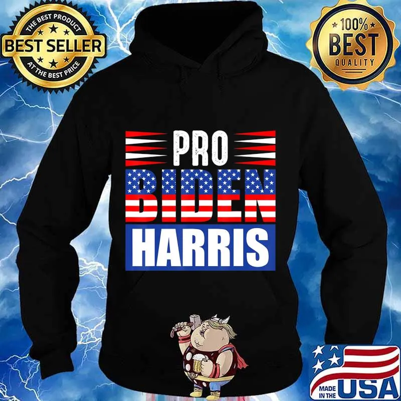 Pro Biden Harris T-Shirt Hoodie