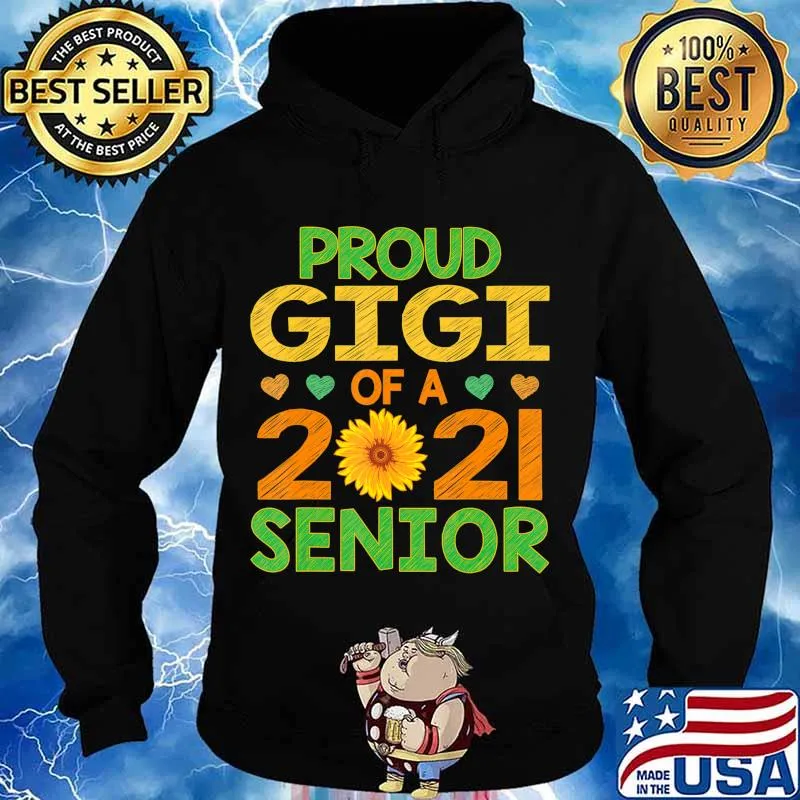 Proud Gigi of A 2021 Senior Sunflower Grandma T-Shirt Hoodie