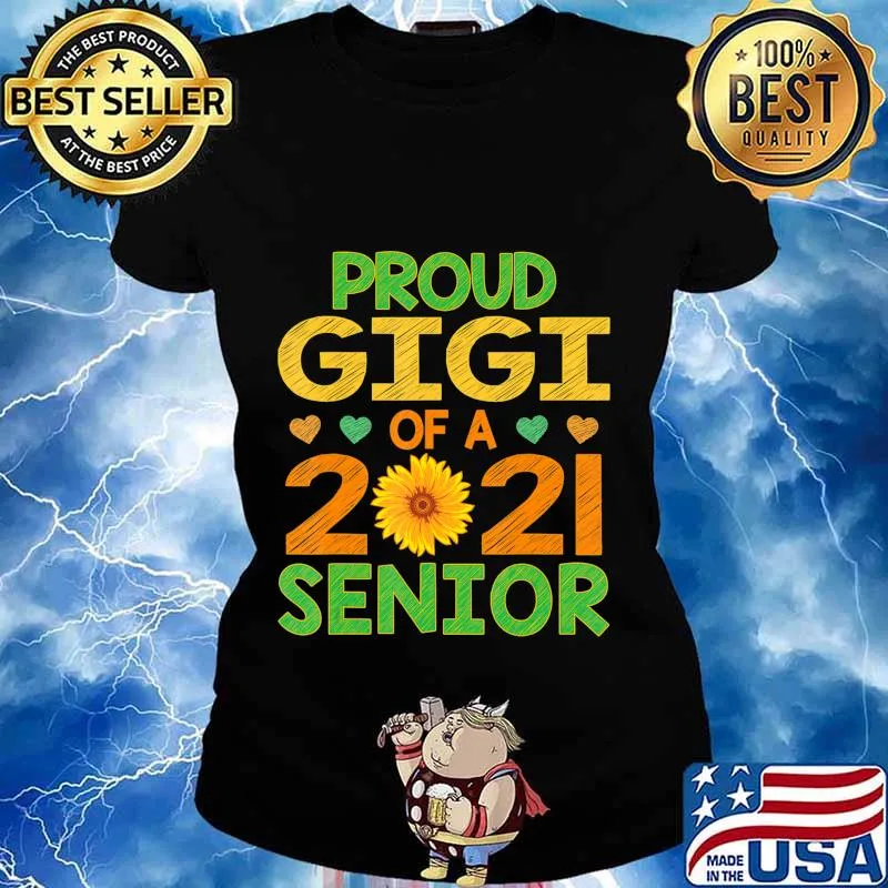 Proud Gigi of A 2021 Senior Sunflower Grandma T-Shirt Ladies tee