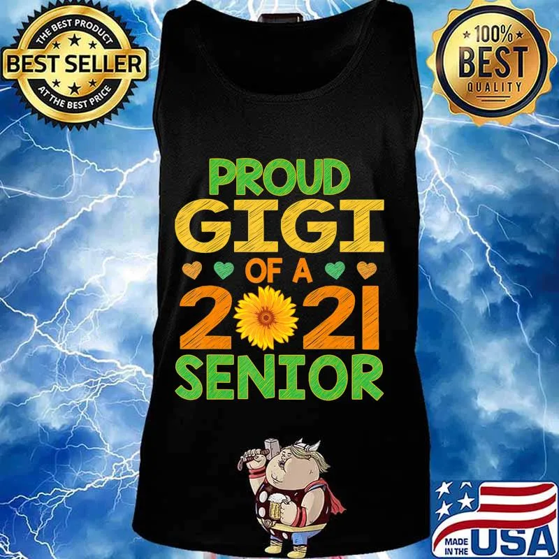 Proud Gigi of A 2021 Senior Sunflower Grandma T-Shirt Tank top