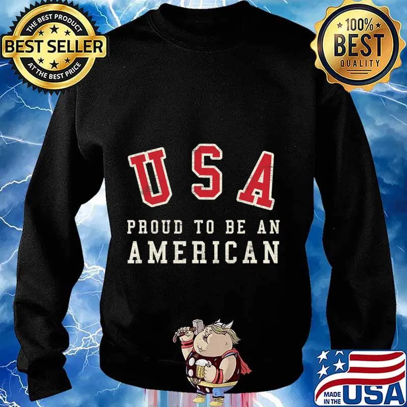 Proud To Be An American USA T-Shirt Sweater