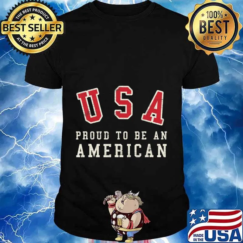 Proud To Be An American USA T-Shirt