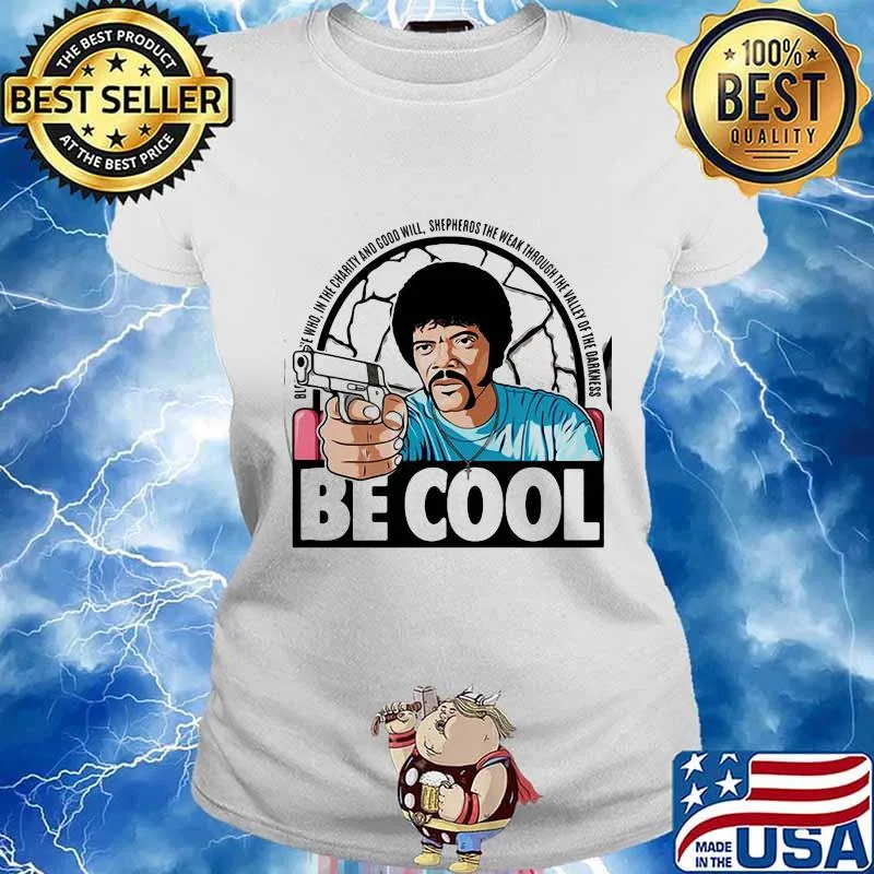 Pulp fiction be cool in the charity and goodwill shepherds the weak through the valley of the darkness s Ladies tee