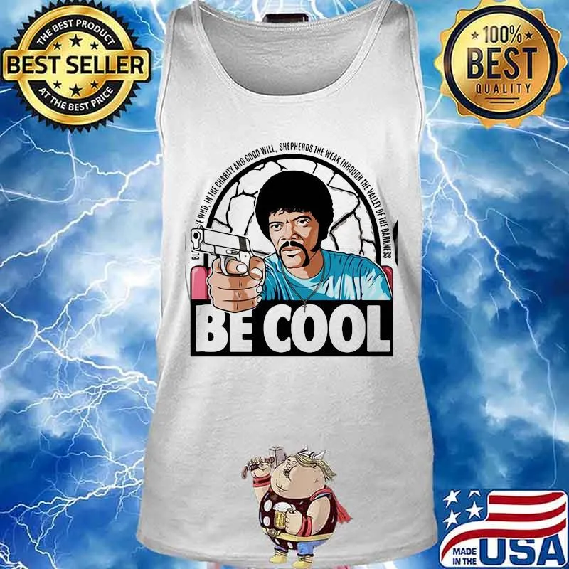 Pulp fiction be cool in the charity and goodwill shepherds the weak through the valley of the darkness s Tank top