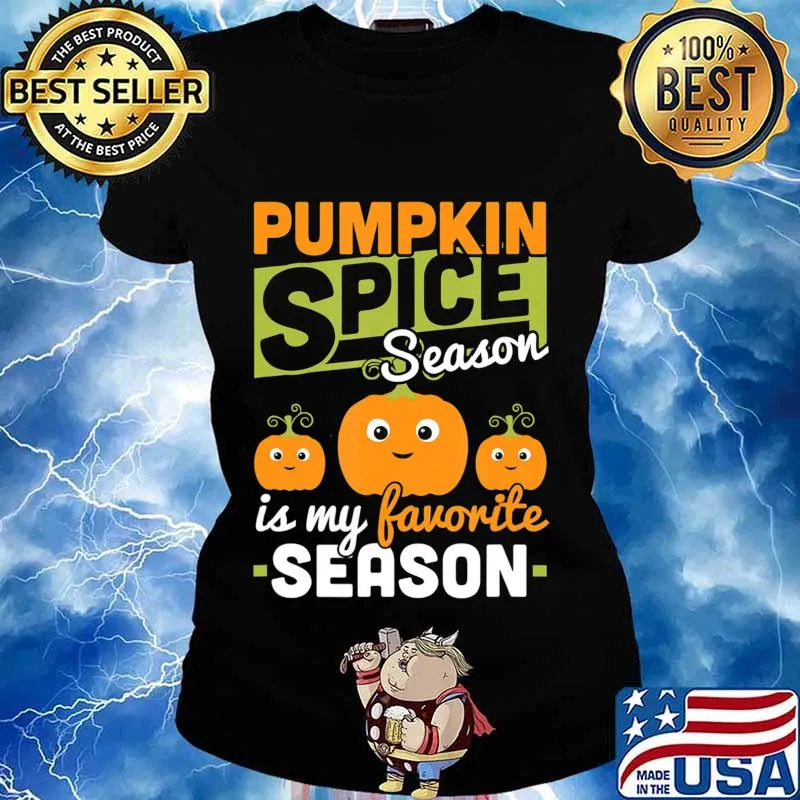 Pumpkin Spice Season Is My Favorite Season Fall Autumn Gift T-Shirt Ladies tee