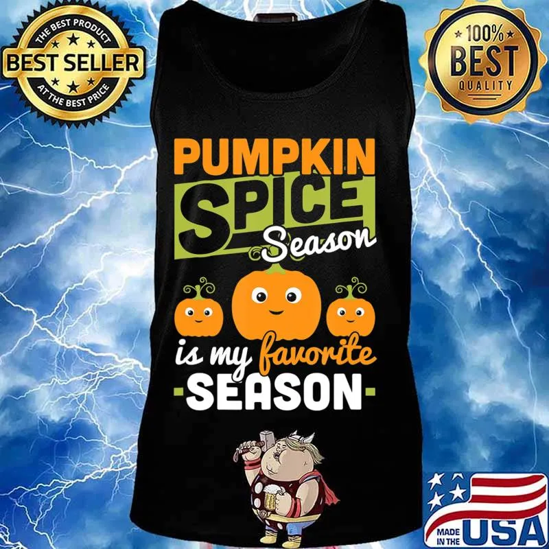 Pumpkin Spice Season Is My Favorite Season Fall Autumn Gift T-Shirt Tank top