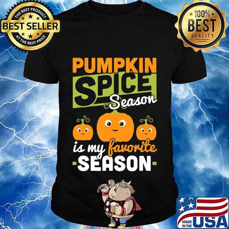 Pumpkin Spice Season Is My Favorite Season Fall Autumn Gift T-Shirt