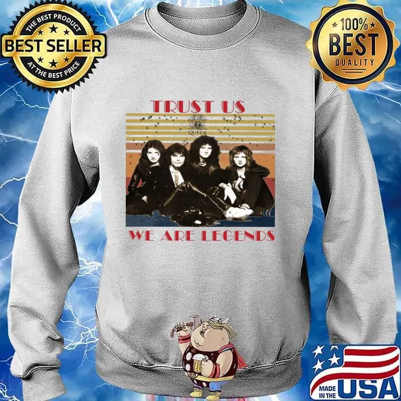 Queen trust us we are legends vintage retro s Sweater