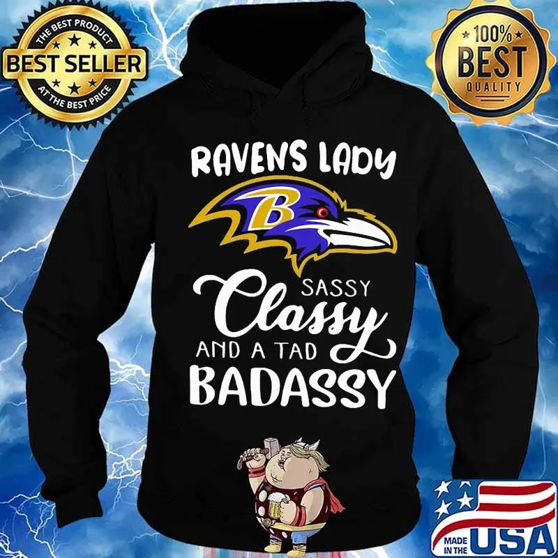 Ravens lady sassy classy and a tad badassy s Hoodie