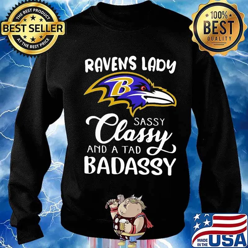 Ravens lady sassy classy and a tad badassy s Sweater