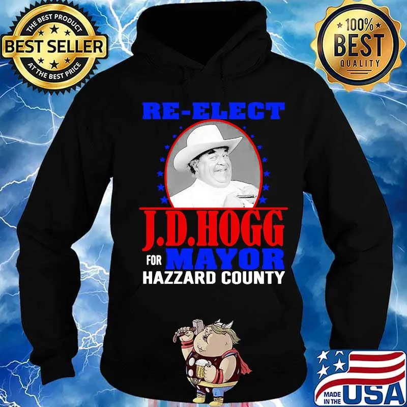 Re-elect j.d.hogg for mayor hazzard county stars s Hoodie