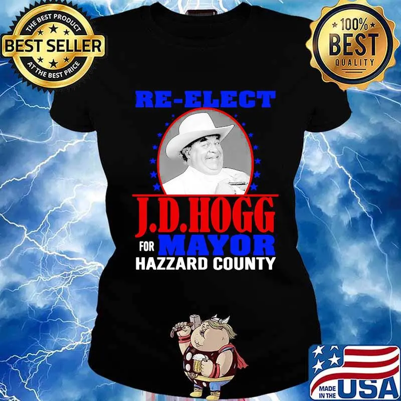 Re-elect j.d.hogg for mayor hazzard county stars s Ladies tee