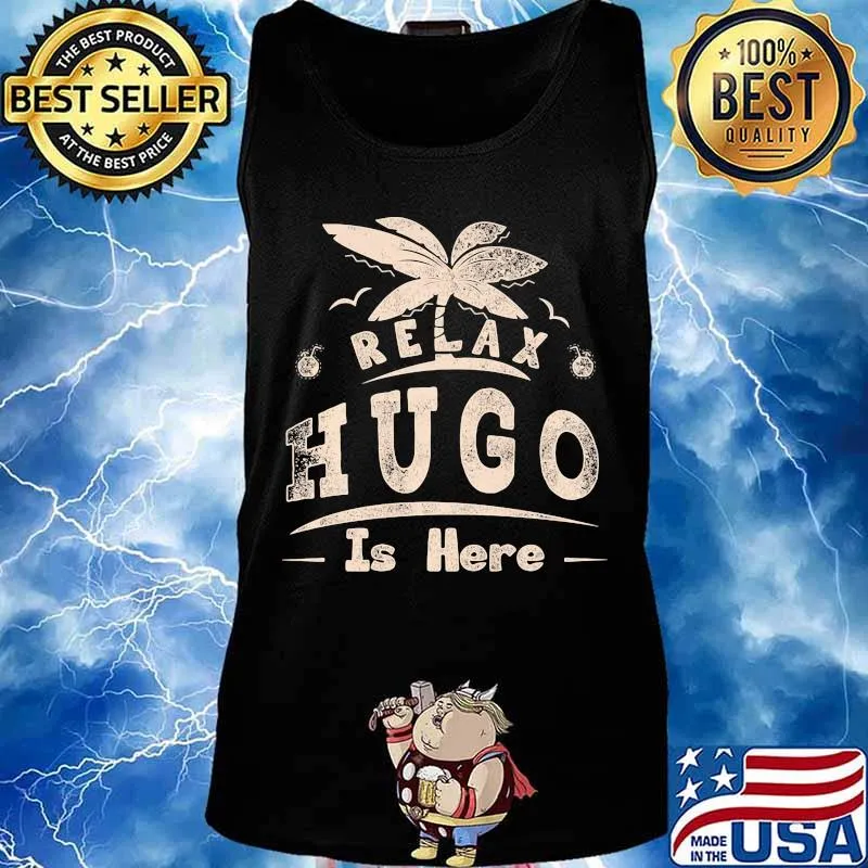 Relax hugo is here summer s Tank top