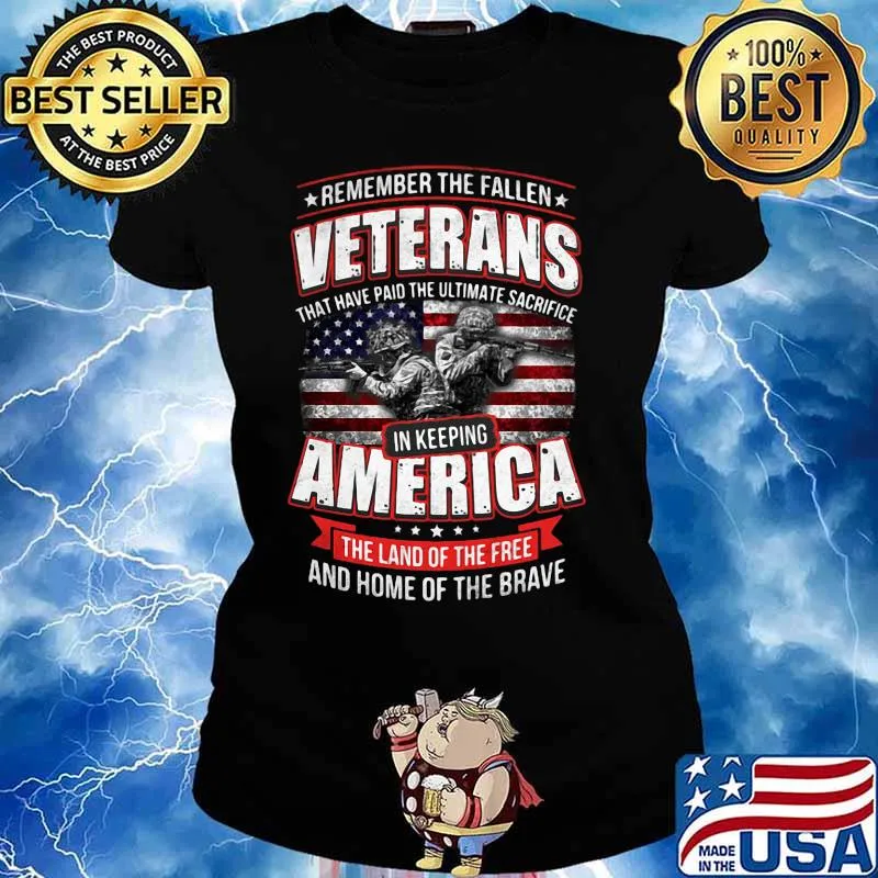 REMEMBER THE FALLEN VETERANS THAT HAVE PAID THE ULTIMATE SACRIFICE IN KEEPING AMERICAN SOLDIER FLAG SHIRT Ladies tee