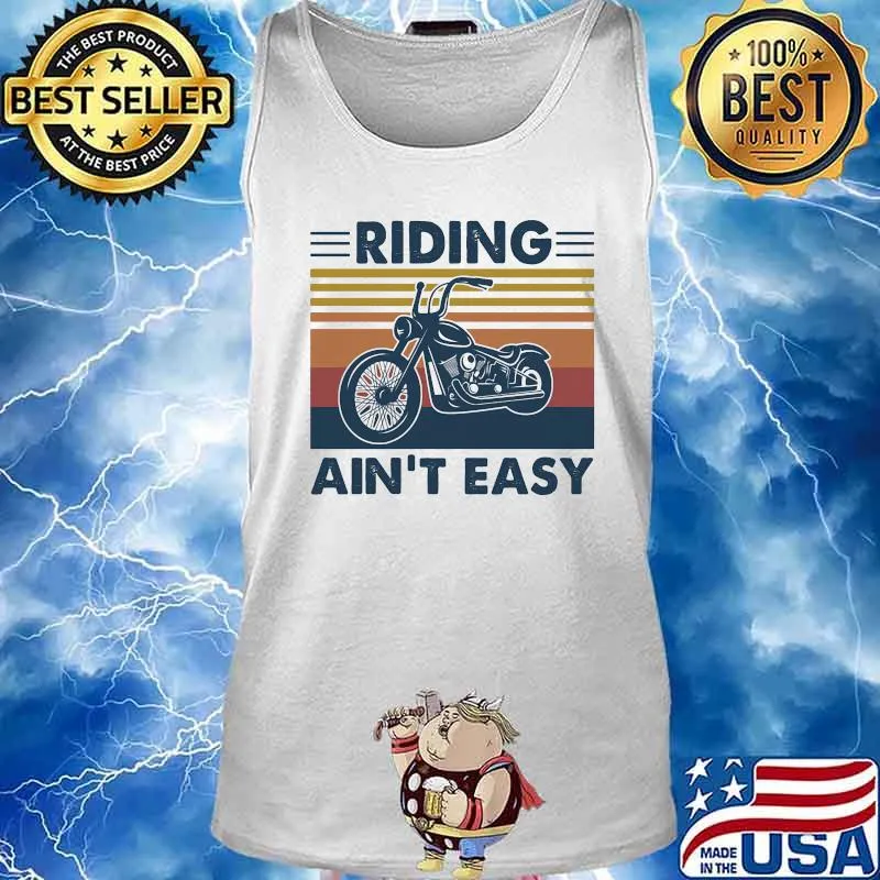 RIDING AIN'T EASY BIKE VINTAGE RETRO SHIRT Tank top