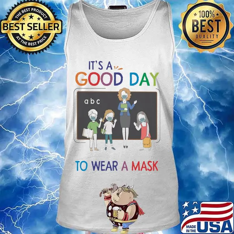 School It's a good day to wear a mask s Tank top