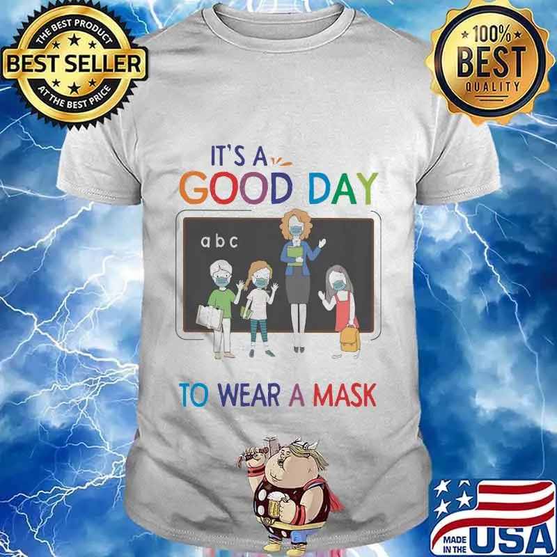 School It's a good day to wear a mask shirt