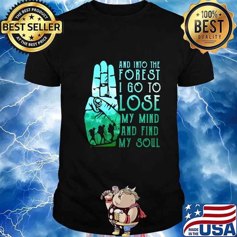 Scouting And into the forest i go to lose my mind and find my soul shirt