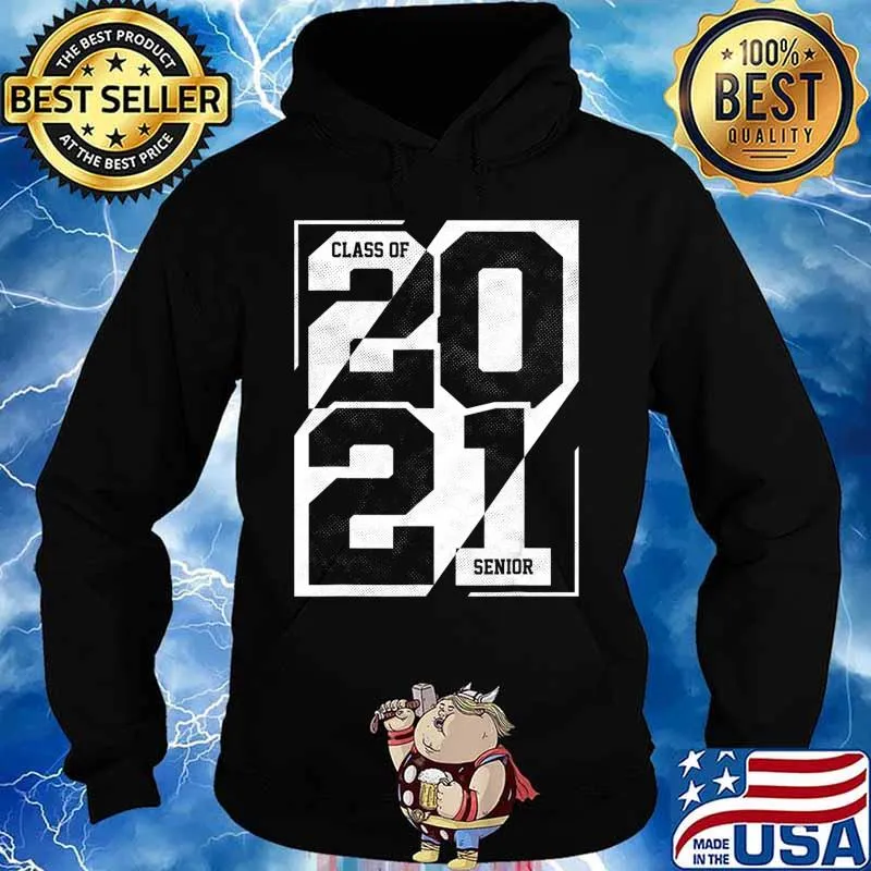 Senior Class Of 2021 Shirt Graduation High School College T-Shirt Hoodie