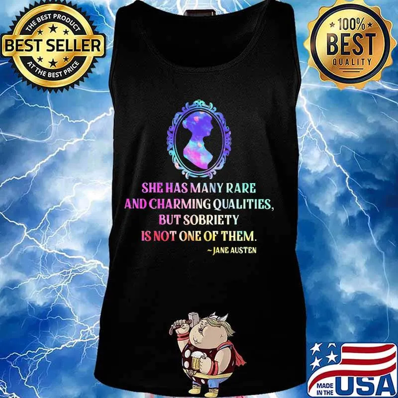 She has many rare and charming qualities but sobriety is not one of them jane austen s Tank top