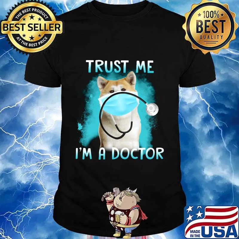 Shiba mask trust me i'm a doctor shirt